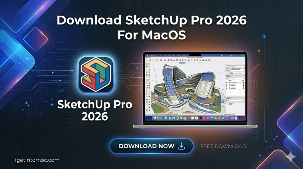 Download-SketchUp-Pro-2026-For-MacOS